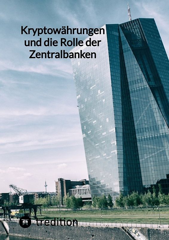 Kryptowährungen und die Rolle der Zentralbanken