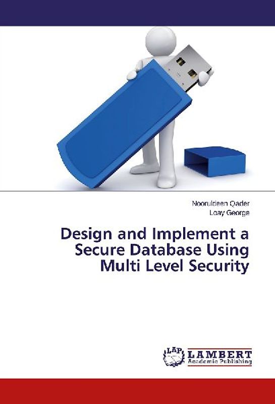 Design and Implement a Secure Database Using Multi Level Security