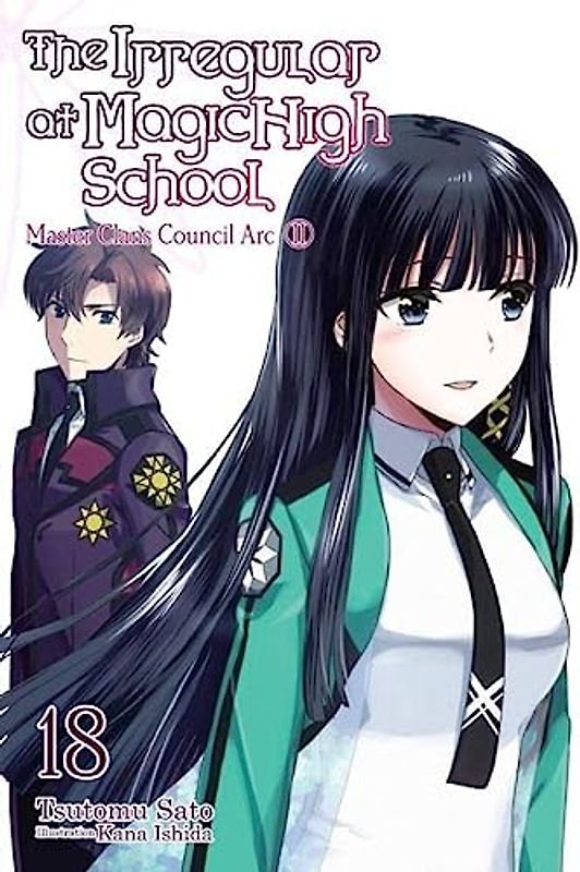 The Irregular at Magic High School, Vol. 18 (light novel): Master Clans Council Arc, Part 2 (Irregular at Magic High School, 18)