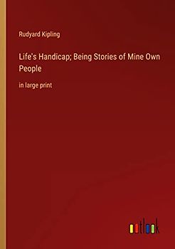 Life's Handicap; Being Stories of Mine Own People: in large print