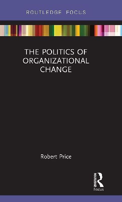 The Politics of Organizational Change