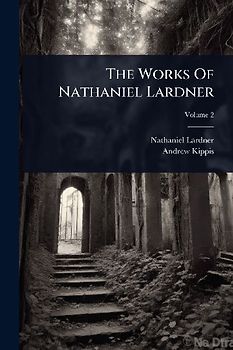 The Works Of Nathaniel Lardner