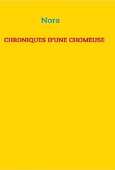 CHRONIQUES D'UNE CHOMEUSE