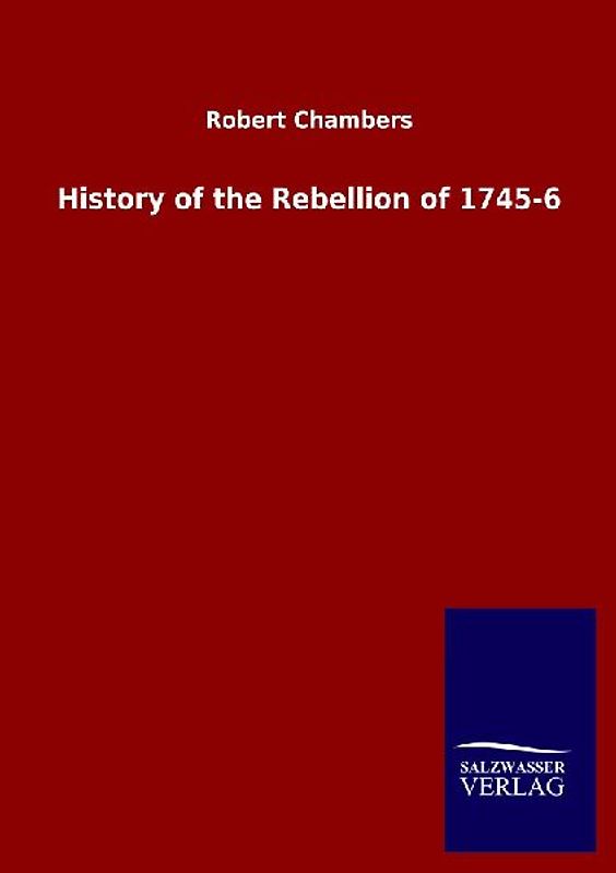 History of the Rebellion of 1745-6