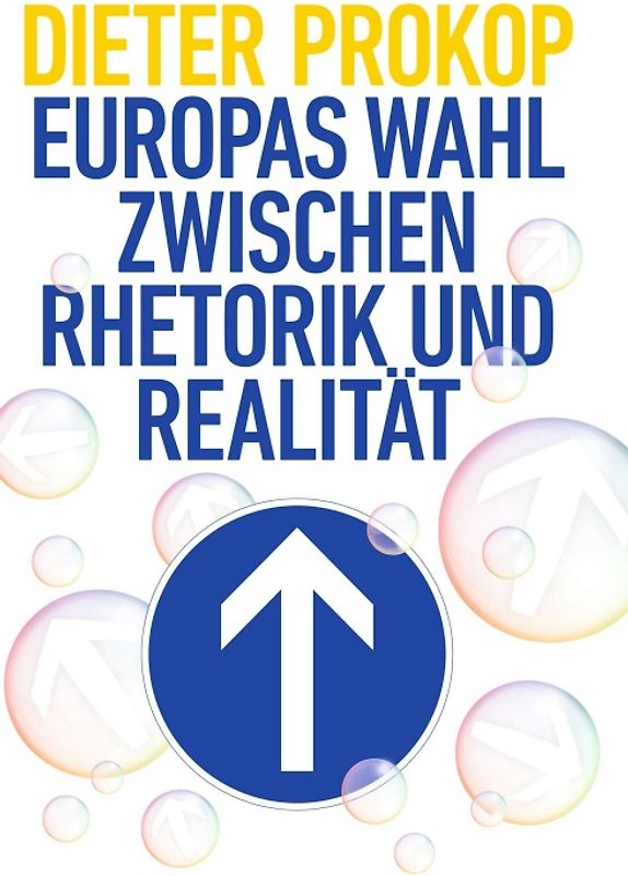 Europas Wahl zwischen Rhetorik und Realität