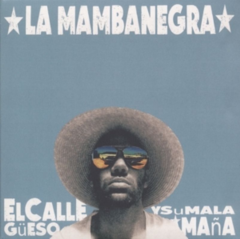 La Mambanegra - El callegüeso y su mala mana