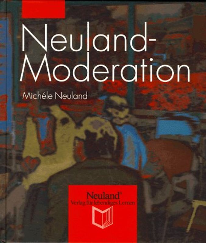 Neuland-Moderation