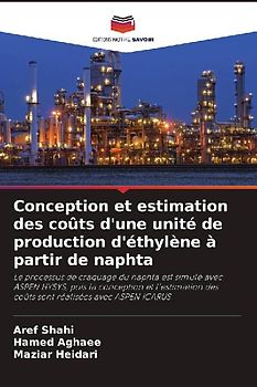 Conception et estimation des coûts d'une unité de production d'éthylène à partir de naphta