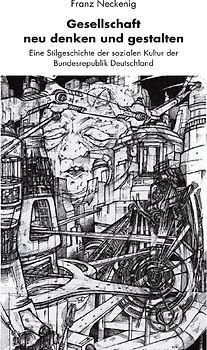 Gesellschaft neu denken und gestalten