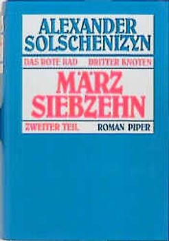 Das rote Rad /Dritter Knoten /März siebzehn 2. Teil