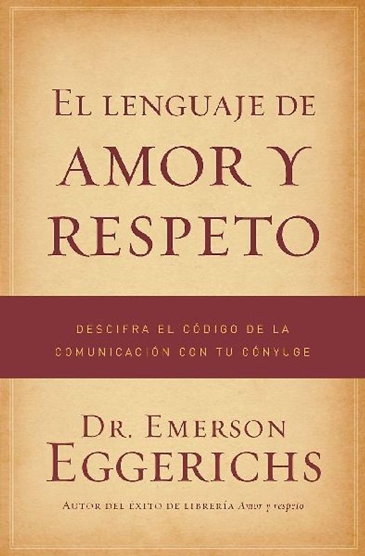 El Lenguaje de Amor Y Respeto