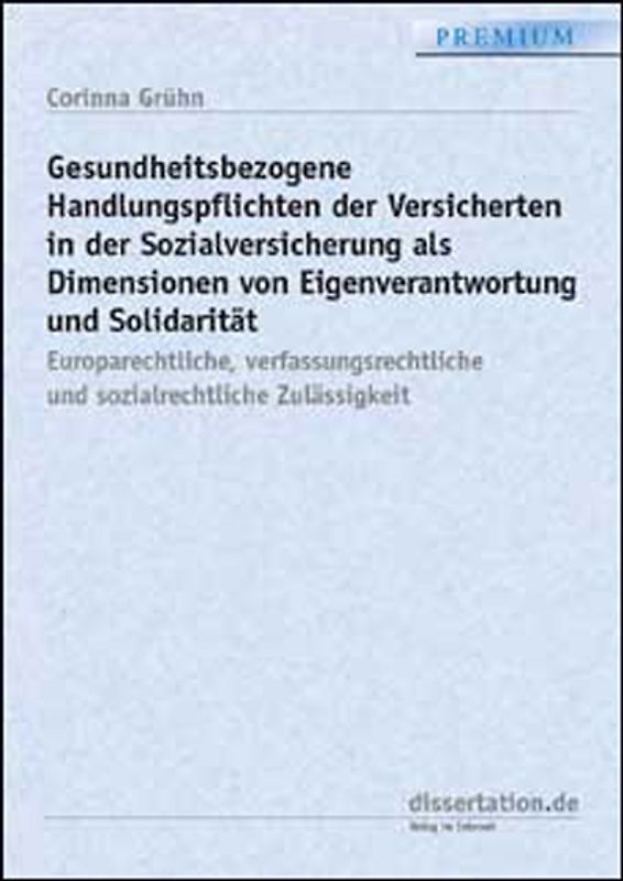 Gesundheitsbezogene Handlungspflichten der Versicherten in der Sozialversicherung als Dimensionen von Eigenverantwortung und Solidarität