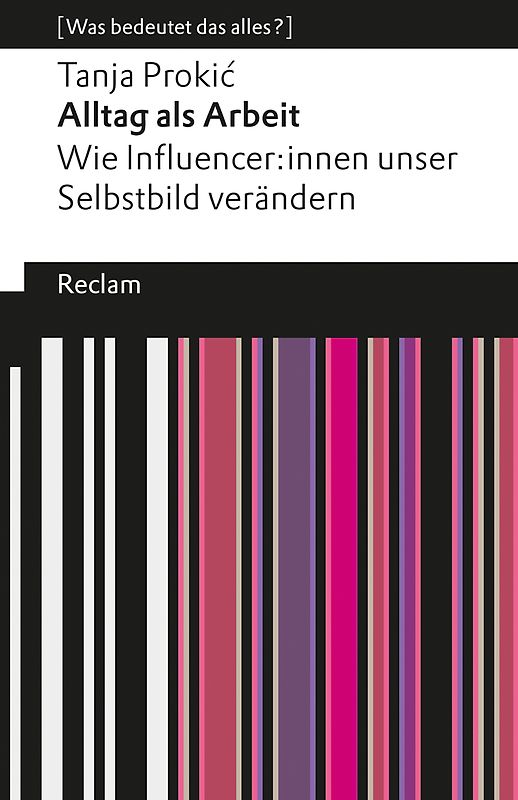 Alltag als Arbeit. Wie Influencer:innen unser Selbstbild verändern