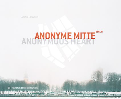 Anonyme Mitte/Anonymous Heart *Berlin