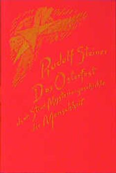 Das Osterfest als ein Stück Mysteriengeschichte der Menschheit