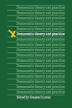 Democratic Theory and Practice