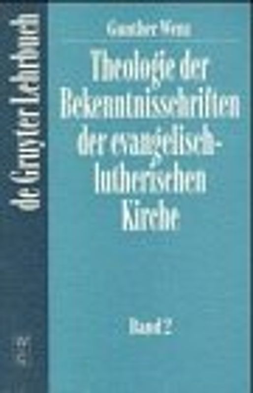 Theologie der Bekenntnisschriften der evangelisch-lutherischen Kirche....