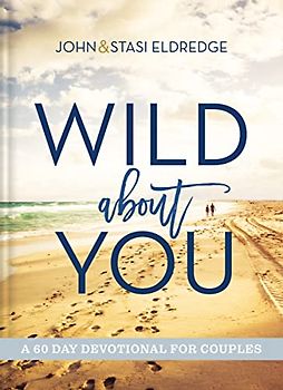 Wild About You: A 60-Day Devotional for Couples