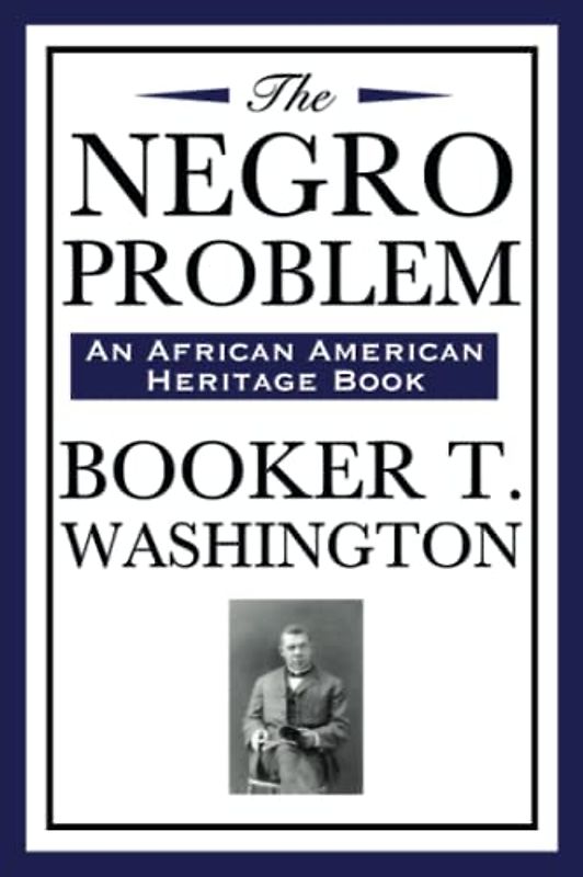The Negro Problem (an African American Heritage Book)