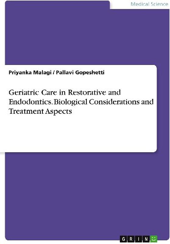 Geriatric Care in Restorative and Endodontics. Biological Considerations and Treatment Aspects