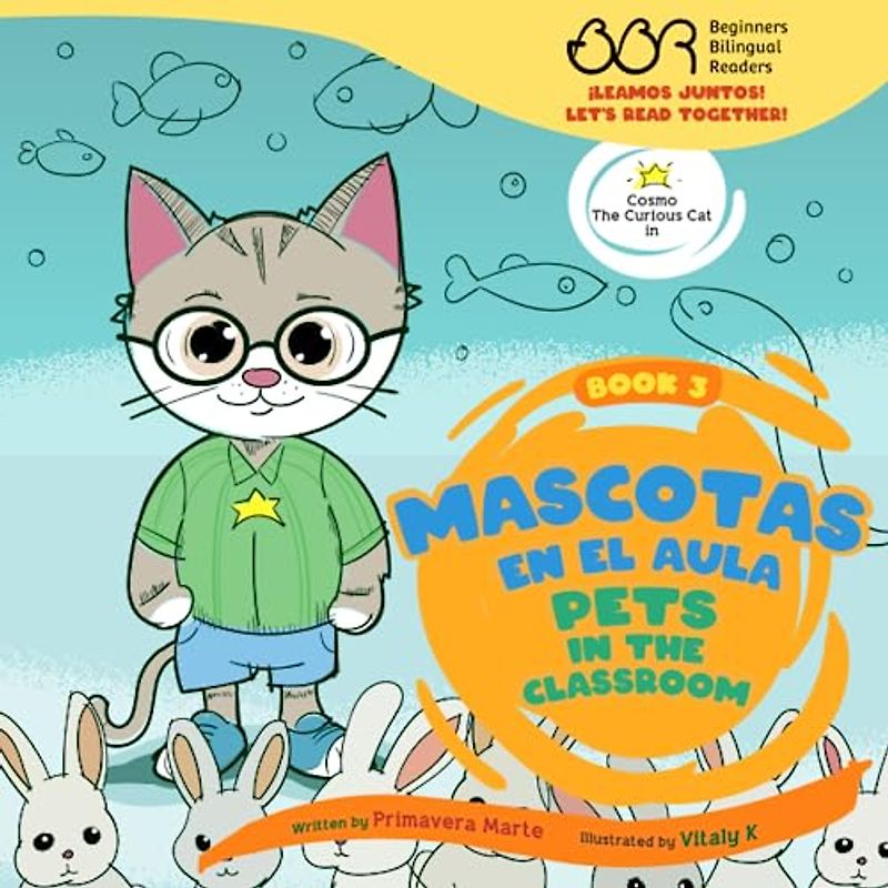 ¡Leamos Juntos! Let’s Read Together! Mascotas en el Aula / Pets in the Classroom