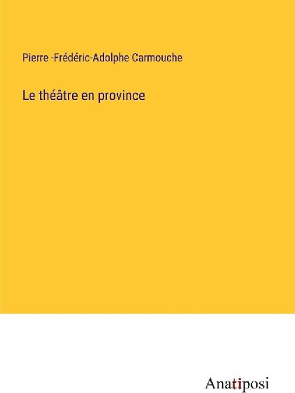 Le théâtre en province
