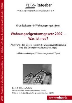 Ratgeber Wohnungseigentumsgesetz 2007 - Was ist neu?