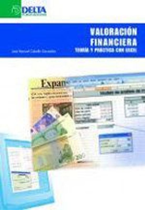 Valoración financiera : teoría y práctica con Excel