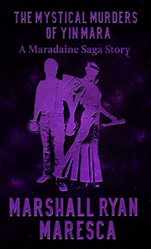 The Mystical Murders of Yin Mara (Maradaine Saga Story, Band 1)