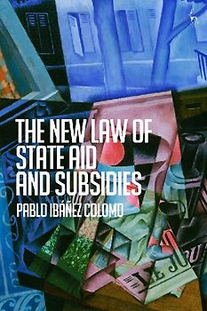 The New Law of State Aid and Subsidies