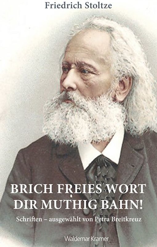 Brich freies Wort dir muthig Bahn!