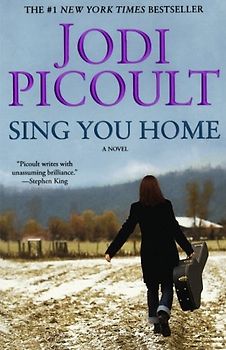 Sing You Home: A Novel - Jodi Picoult