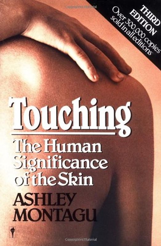 Touching: The Human Significance of the Skin
