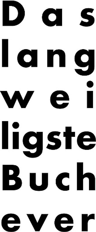 Das langweiligste Buch ever