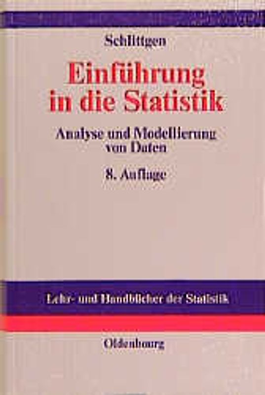 Einführung in die Statistik. Analyse und Modellierung von Daten