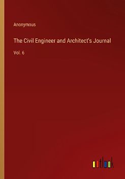The Civil Engineer and Architect's Journal