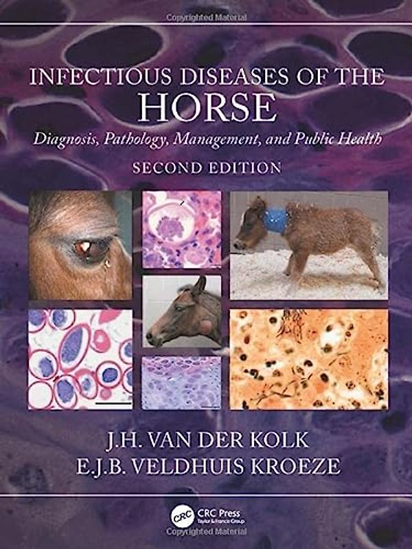 Infectious Diseases of the Horse: Diagnosis, Pathology, Management, and Public Health