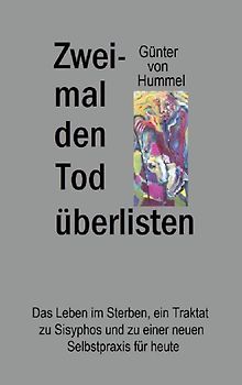 Zweimal den Tod überlisten