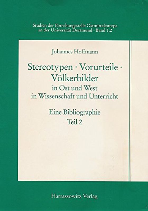 Stereotypen, Vorurteile, Völkerbilder in Ost und West in Wissenschaft und Unterricht - Teil 2