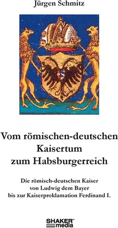 Vom römischen-deutschen Kaisertum zum Habsburgerreich