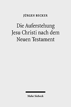 Die Auferstehung Jesu Christi nach dem Neuen Testament