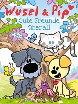 Wusel und Pip - Gute Freunde überall