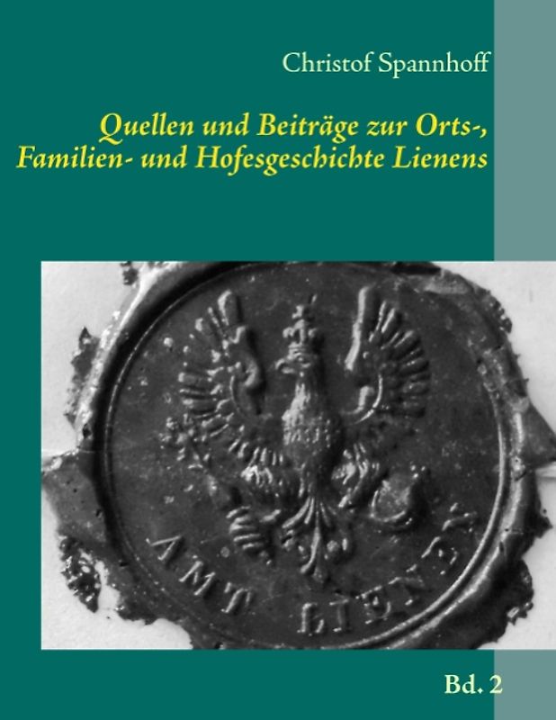 Quellen und Beiträge zur Orts-, Familien- und Hofesgeschichte Lienens