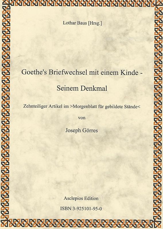 Goethe's Briefwechsel mit einem Kinde - Seinem Denkmal