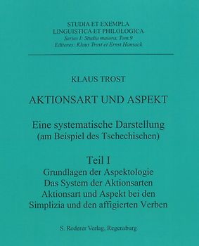 Aktionsart und Aspekt - eine systematische Darstellung (am Beispiel des Tschechischen)