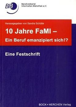 10 Jahre FaMI - ein Beruf emanzipiert sich!?