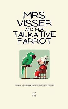 Mrs Visser and Her Talkative Parrot