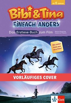 Bibi & Tina: Einfach anders: Das Erstlese-Buch zum Film