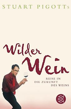Stuart Pigotts wilder Wein