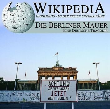 WIKIPEDIA - Die Berliner Mauer